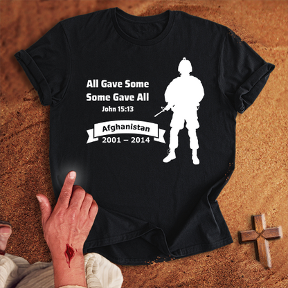 All Gave Some Some Gave All War in Afghanistan T-shirt