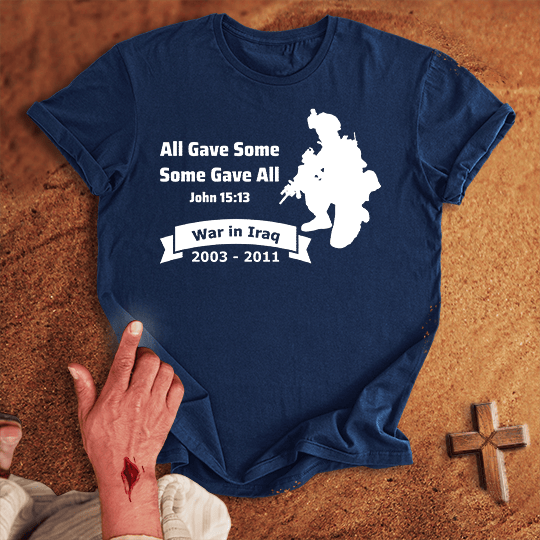 All Gave Some Some Gave All War In Iraq T Shirt - Sport Grey M | Biblical & Scripture Inspired Apparel | Jesus Monk