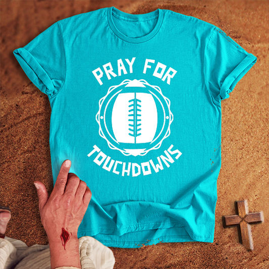 Pray for Football Touchdowns T-shirt