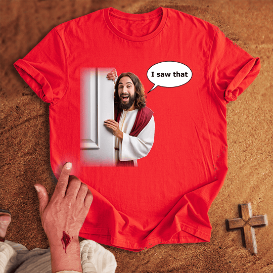 Comical Jesus I Saw That T Shirt - Red S | Biblical & Scripture Inspired Apparel | Jesus Monk