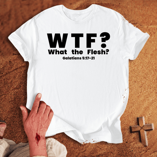 Wtf What The Flesh T Shirt - Sand 2XL | Biblical & Scripture Inspired Apparel | Jesus Monk