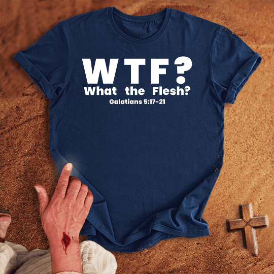 Wtf What The Flesh T Shirt - Sand M | Biblical & Scripture Inspired Apparel | Jesus Monk