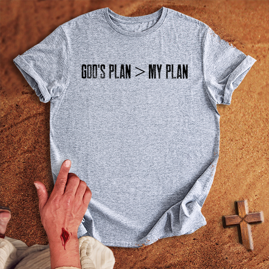 God's Plan > My Plan T-shirt