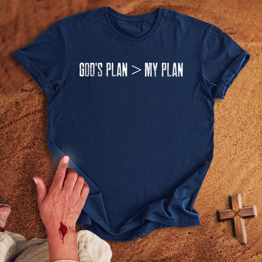 God's Plan > My Plan T-shirt