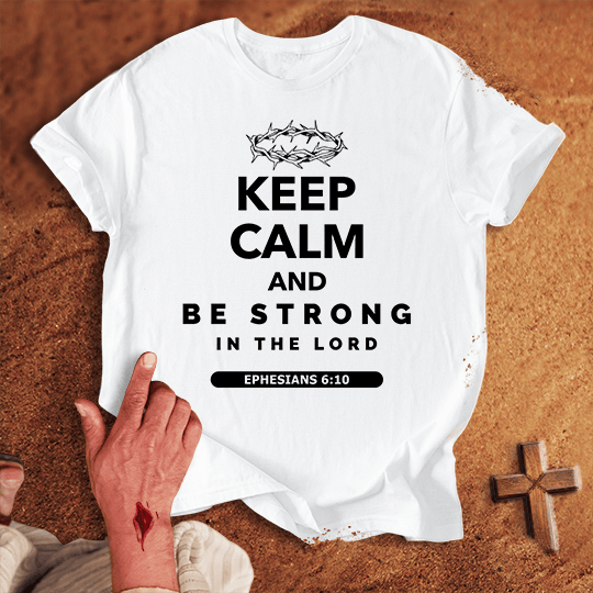 Keep Calm And Be Strong In The Lord T Shirt - Navy 2XL | Biblical & Scripture Inspired Apparel | Jesus Monk