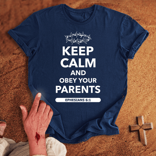 Keep Calm And Obey Your Parents T Shirt - Sport Grey S | Biblical & Scripture Inspired Apparel | Jesus Monk