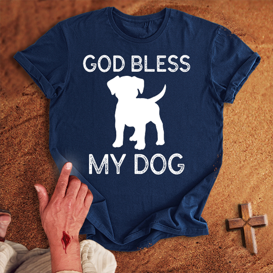 God Bless My Dog T-shirt
