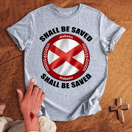 Alabama Shall Be Saved T Shirt - White 2XL | Biblical & Scripture Inspired Apparel | Jesus Monk