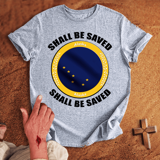 Alaska Shall Be Saved T Shirt - Military Green XL | Biblical & Scripture Inspired Apparel | Jesus Monk