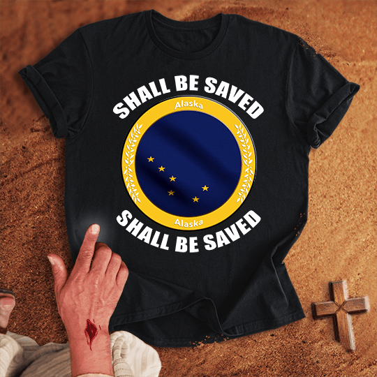 Alaska Shall Be Saved T Shirt - Military Green M | Biblical & Scripture Inspired Apparel | Jesus Monk