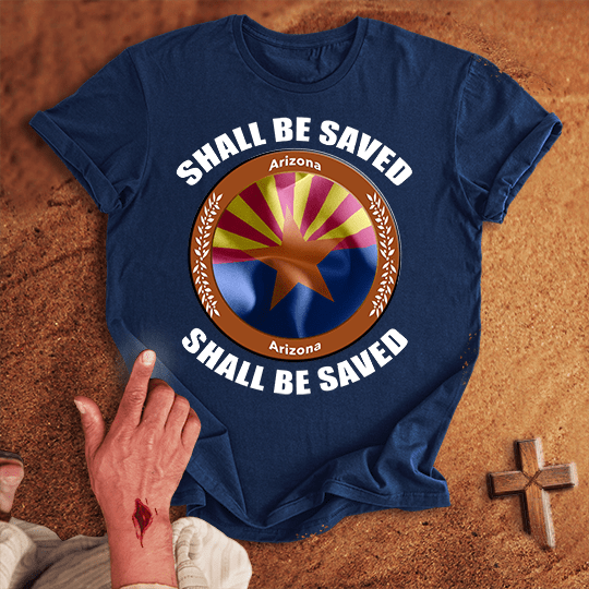 Arizona Shall Be Saved T Shirt - Red S | Biblical & Scripture Inspired Apparel | Jesus Monk