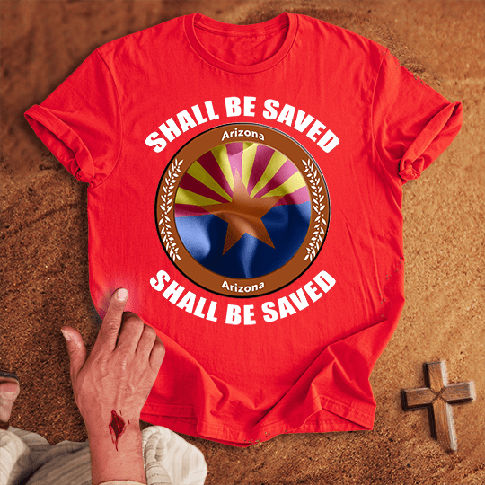 Arizona Shall Be Saved T Shirt - Sand M | Biblical & Scripture Inspired Apparel | Jesus Monk