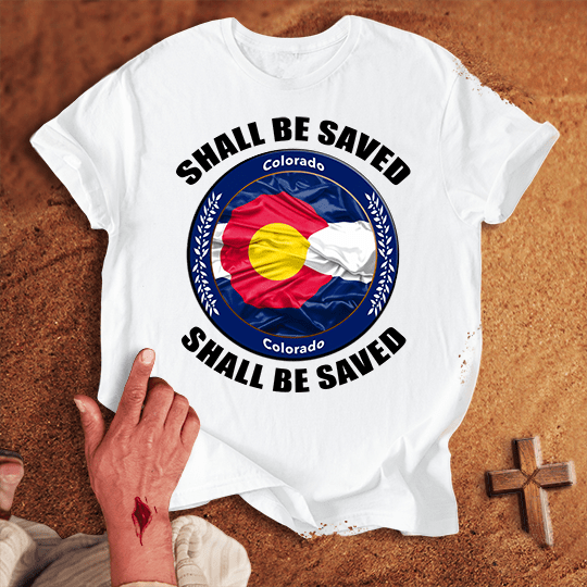 Colorado Shall Be Saved T Shirt - Sand 2XL | Biblical & Scripture Inspired Apparel | Jesus Monk