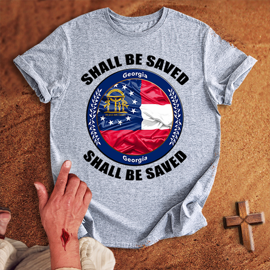 Georgia State Shall Be Saved T-shirt
