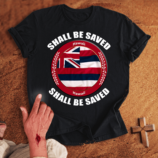 Hawaii Shall Be Saved T Shirt - Red 3XL | Biblical & Scripture Inspired Apparel | Jesus Monk