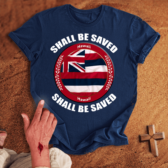 Hawaii Shall Be Saved T Shirt - White S | Biblical & Scripture Inspired Apparel | Jesus Monk