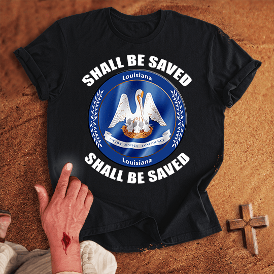 Louisiana Shall Be Saved T Shirt - White 3XL | Biblical & Scripture Inspired Apparel | Jesus Monk