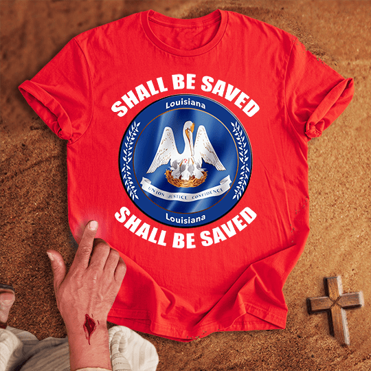 Louisiana Shall Be Saved T Shirt - Navy S | Biblical & Scripture Inspired Apparel | Jesus Monk