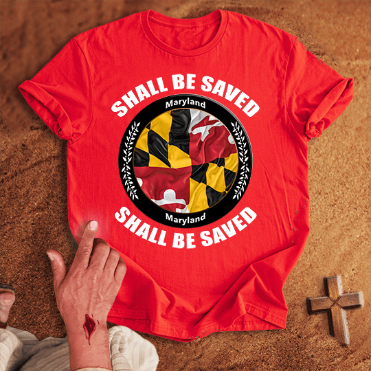 Maryland Shall Be Saved T Shirt - White S | Biblical & Scripture Inspired Apparel | Jesus Monk