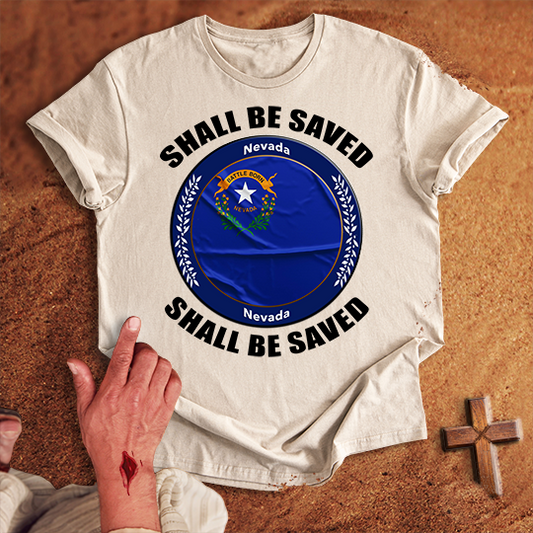 Nevada Shall Be Saved T-shirt