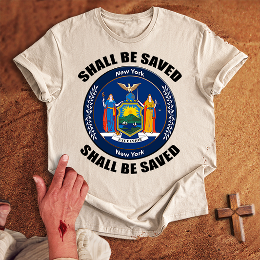 New York Shall Be Saved T-shirt
