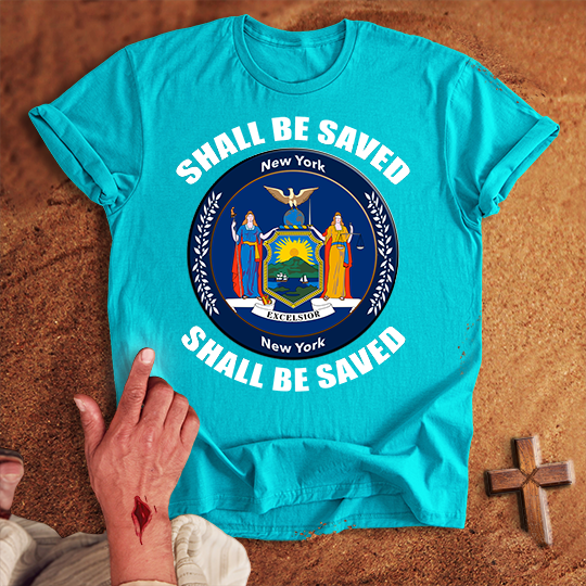 New York Shall Be Saved T-shirt