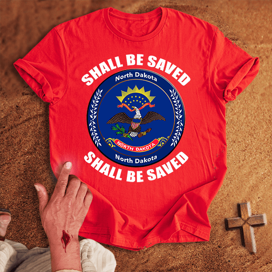 North Dakota Shall Be Saved T Shirt - White S | Biblical & Scripture Inspired Apparel | Jesus Monk