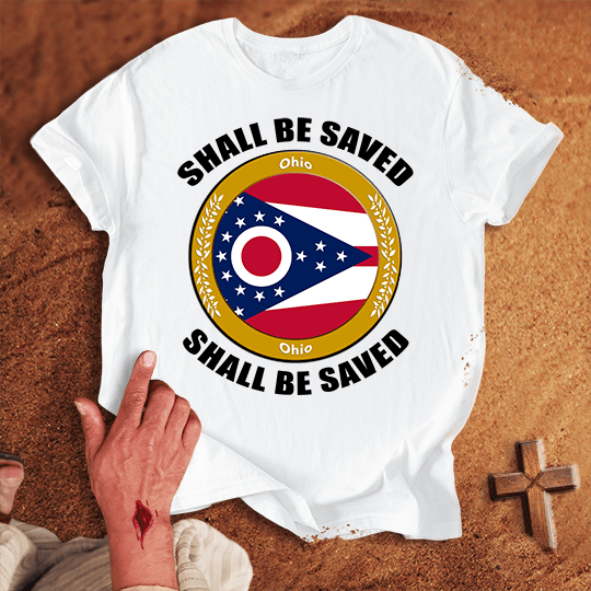 Ohio Shall Be Saved T Shirt - Military Green 2XL | Biblical & Scripture Inspired Apparel | Jesus Monk