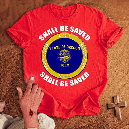 Oregon Shall Be Saved T Shirt - White S | Biblical & Scripture Inspired Apparel | Jesus Monk