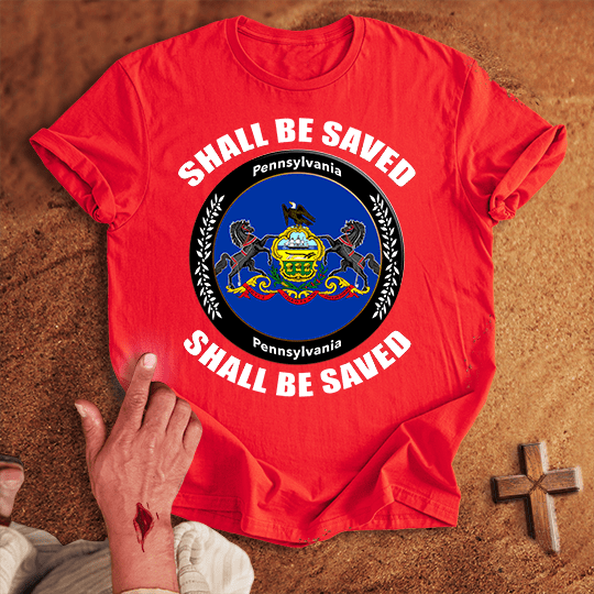 Pennsylvania Shall Be Saved T Shirt - White S | Biblical & Scripture Inspired Apparel | Jesus Monk
