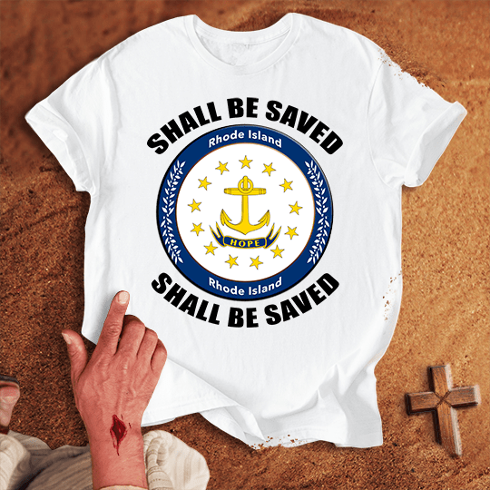 Rhode Island Shall Be Saved T Shirt - Sand 2XL | Biblical & Scripture Inspired Apparel | Jesus Monk