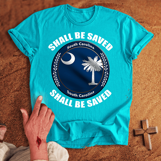 South Carolina Shall Be Saved T Shirt - Military Green M | Biblical & Scripture Inspired Apparel | Jesus Monk