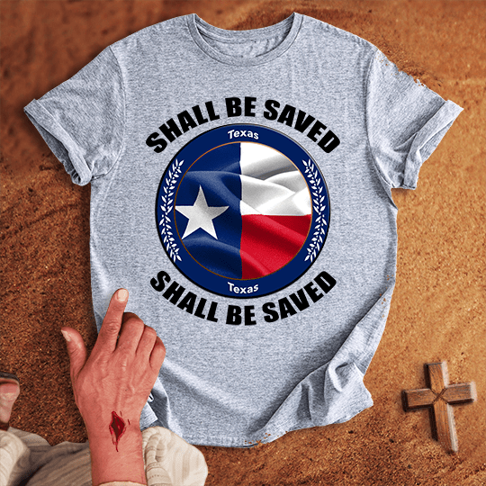 Texas Shall Be Saved T Shirt - Military Green 2XL | Biblical & Scripture Inspired Apparel | Jesus Monk