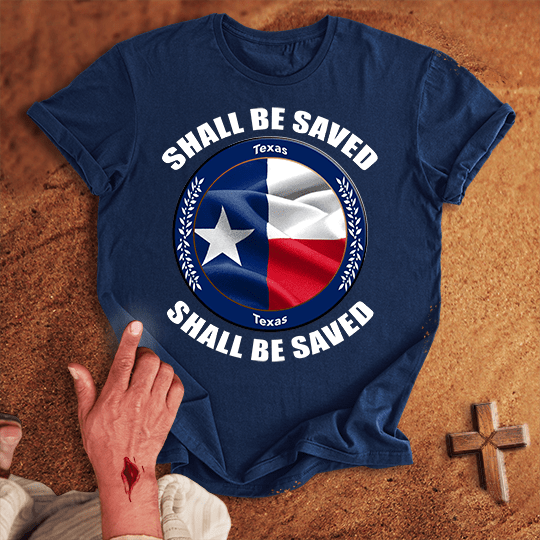 Texas Shall Be Saved T Shirt - Military Green L | Biblical & Scripture Inspired Apparel | Jesus Monk