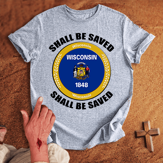 Wisconsin Shall Be Saved T Shirt - Military Green XL | Biblical & Scripture Inspired Apparel | Jesus Monk