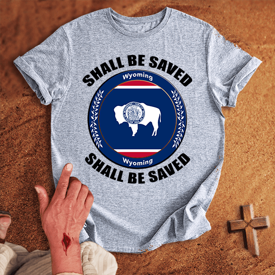 Wyoming Shall Be Saved T Shirt - Red M | Biblical & Scripture Inspired Apparel | Jesus Monk