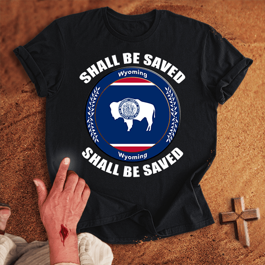 Wyoming Shall Be Saved T Shirt - Sport Grey S | Biblical & Scripture Inspired Apparel | Jesus Monk