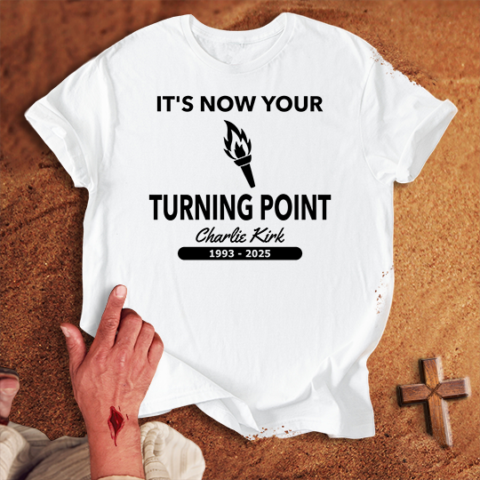 It's Now Your Turning Point T-shirt