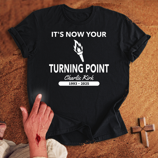 It's Now Your Turning Point T-shirt