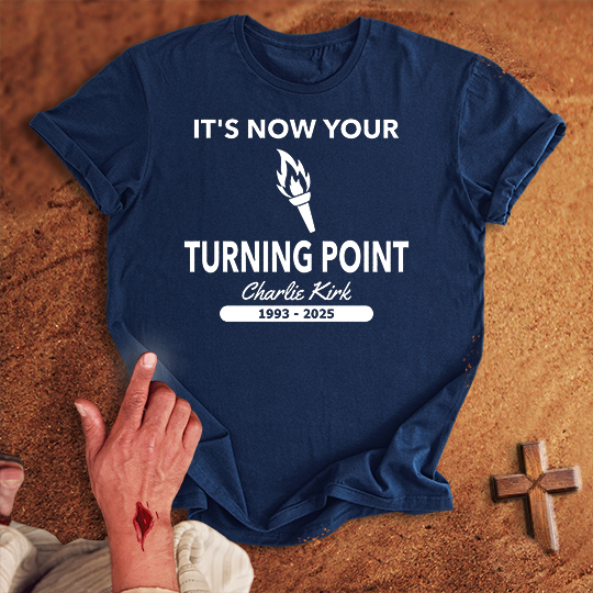It's Now Your Turning Point T-shirt