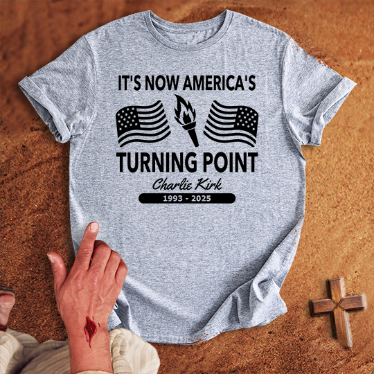 It's Now America's Turning Point T-shirt