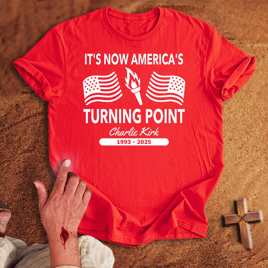 It's Now America's Turning Point T-shirt
