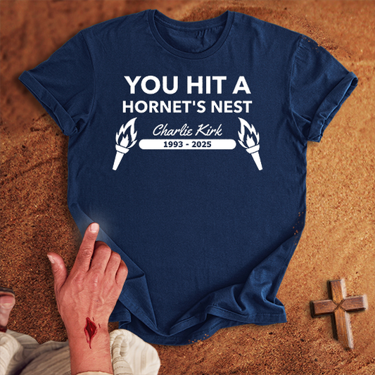 You Hit a Hornet's Nest T-shirt