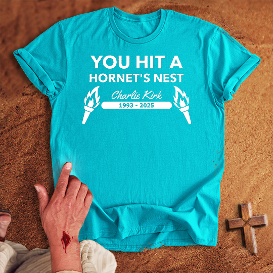 You Hit a Hornet's Nest T-shirt