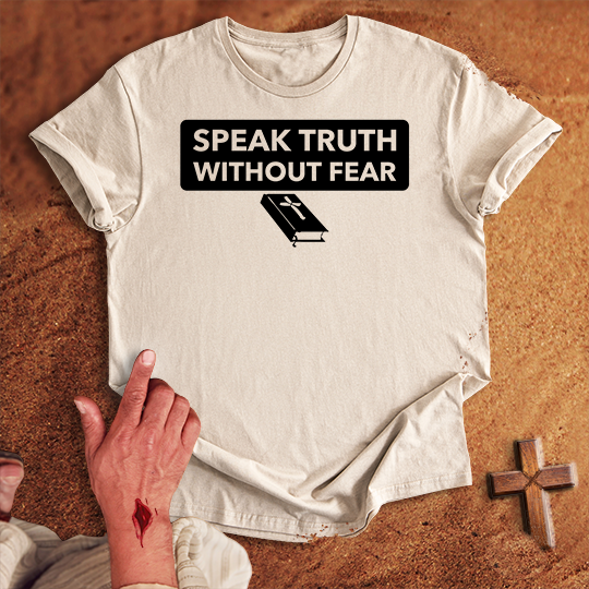 Speak Truth Without Fear T-shirt