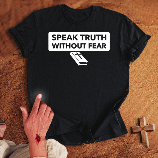Speak Truth Without Fear T-shirt