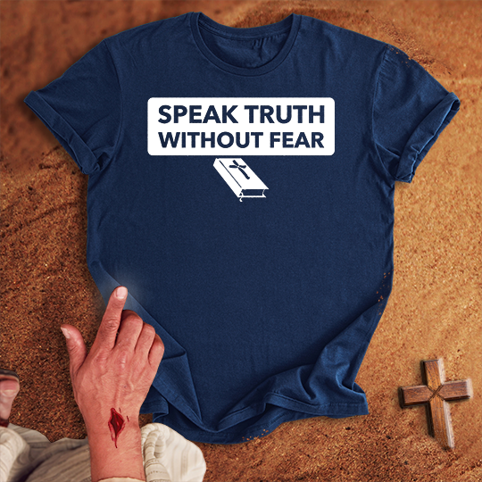 Speak Truth Without Fear T-shirt