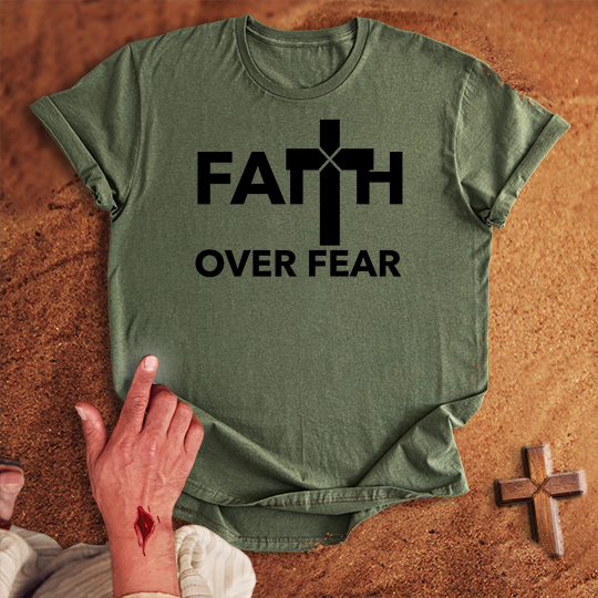 Faith Over Fear T-shirt