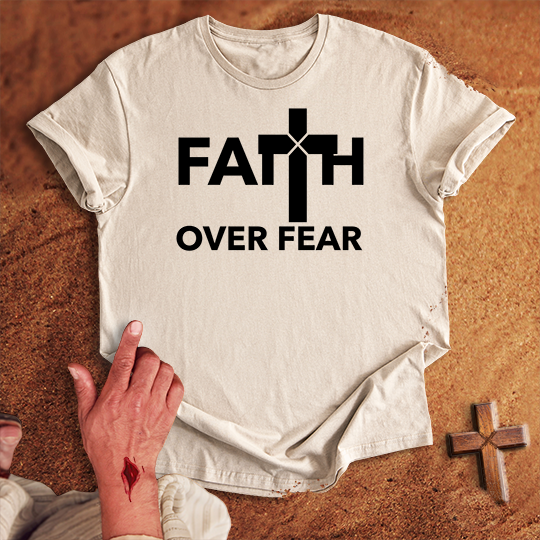 Faith Over Fear T-shirt