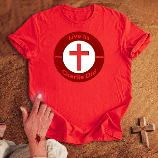 Live As Charlie Did T-shirt